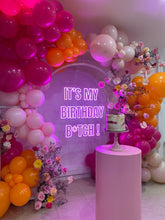 Load image into Gallery viewer, Néon &quot;It&#39;s my birthday b*tch&quot;
